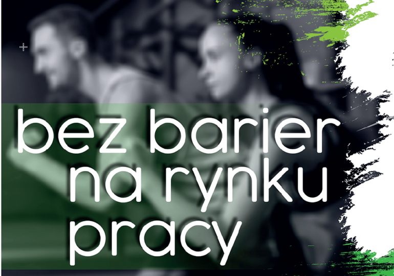 "Bez barier na rynku pracy"